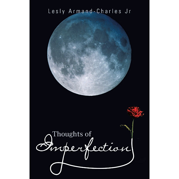 Thoughts of Imperfection, Lesly Armand-Charles Jr