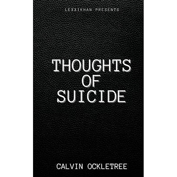Thoughts of Suicide, Calvin Ockletree