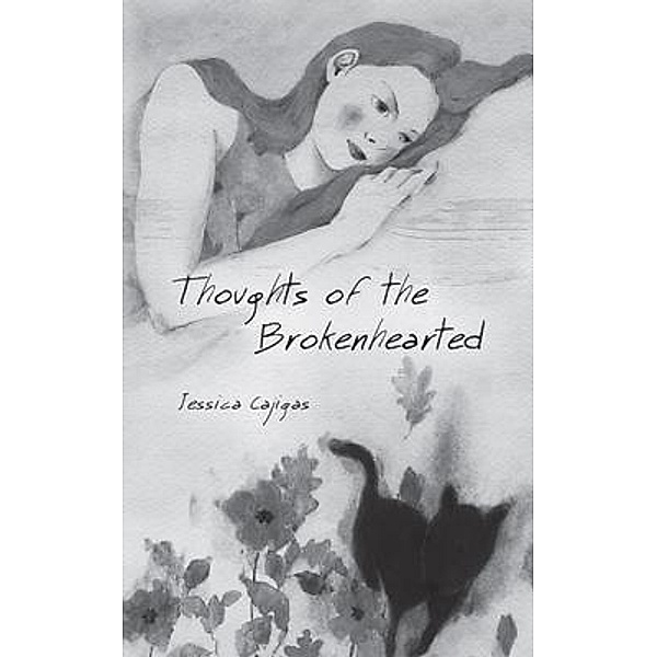 Thoughts of the Brokenhearted, Jessica Cajigas