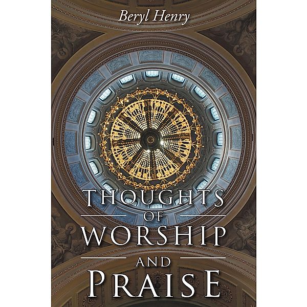 Thoughts of Worship and Praise, Beryl Henry