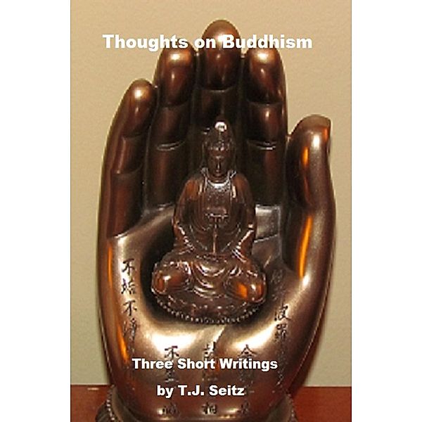 Thoughts on Buddhism, Tj Seitz