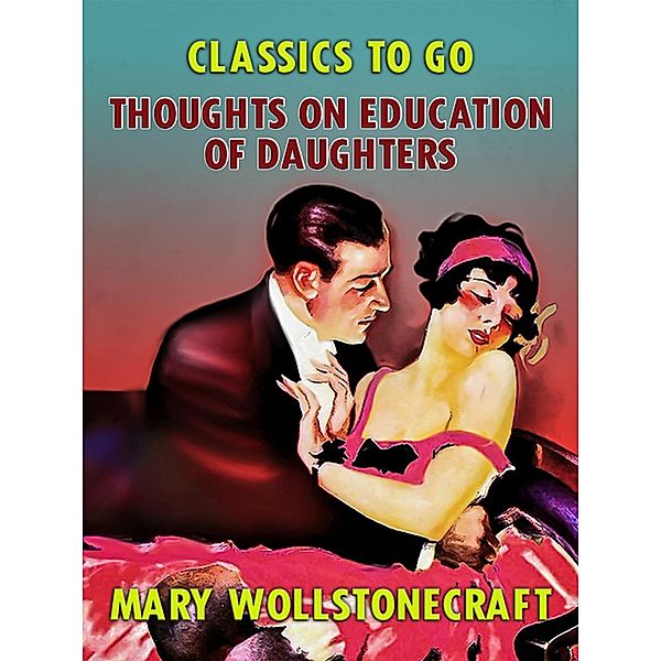 Thoughts on Education of Daughters, Mary Wollstonecraft