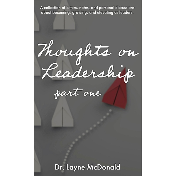 Thoughts on Leadership - Part 1, Layne McDonald