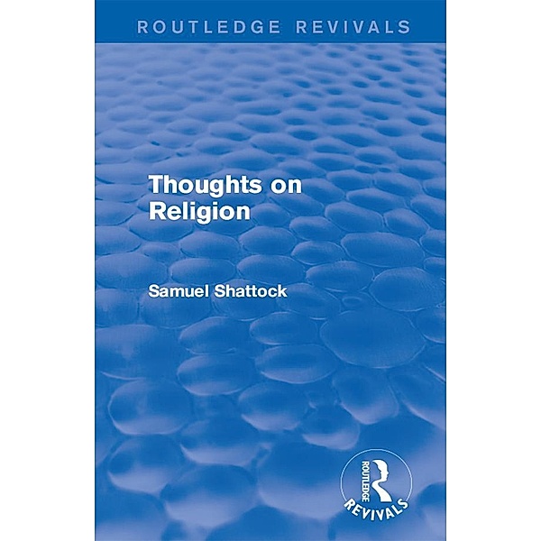 Thoughts on Religion, Samuel Shattock