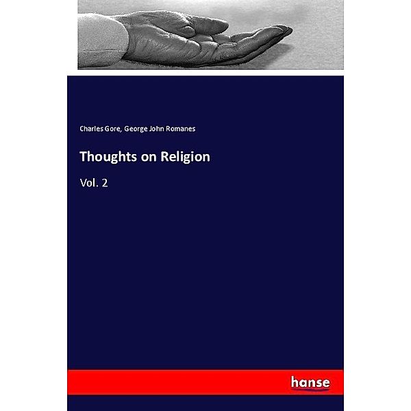 Thoughts on Religion, Charles Gore, George John Romanes