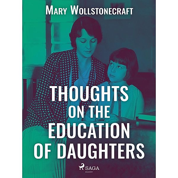 Thoughts on the Education of Daughters, Mary Wollstonecraft