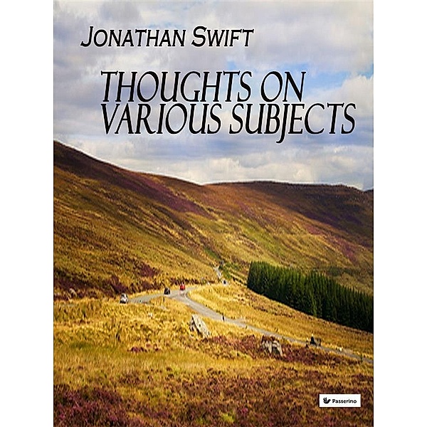 Thoughts on Various Subjects, Jonathan Swift