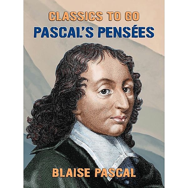 Thoughts - Pensées, Blaise Pascal