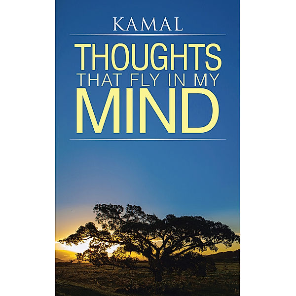 Thoughts That Fly in My Mind, Kamal