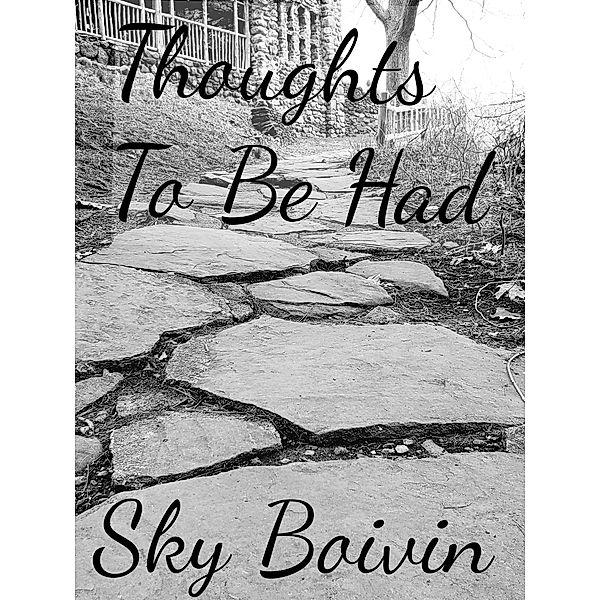 Thoughts To Be Had, Sky Boivin