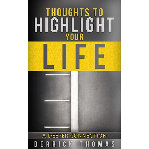 Thoughts To Highlight Your Life, Derrick Thomas
