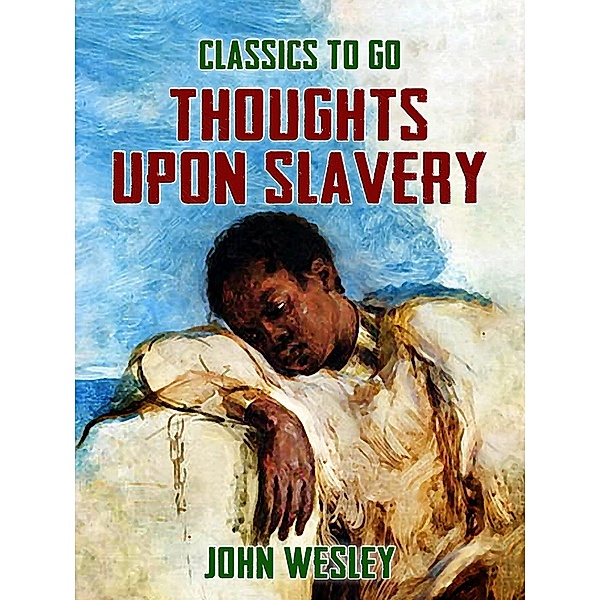 Thoughts upon Slavery, John Wesley