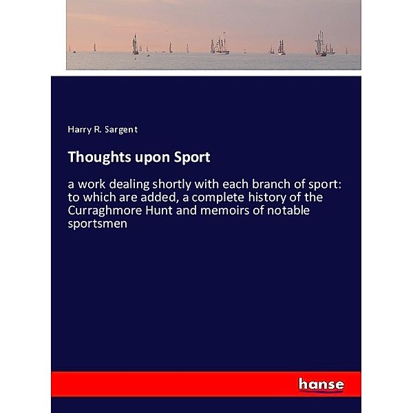 Thoughts upon Sport, Harry R. Sargent