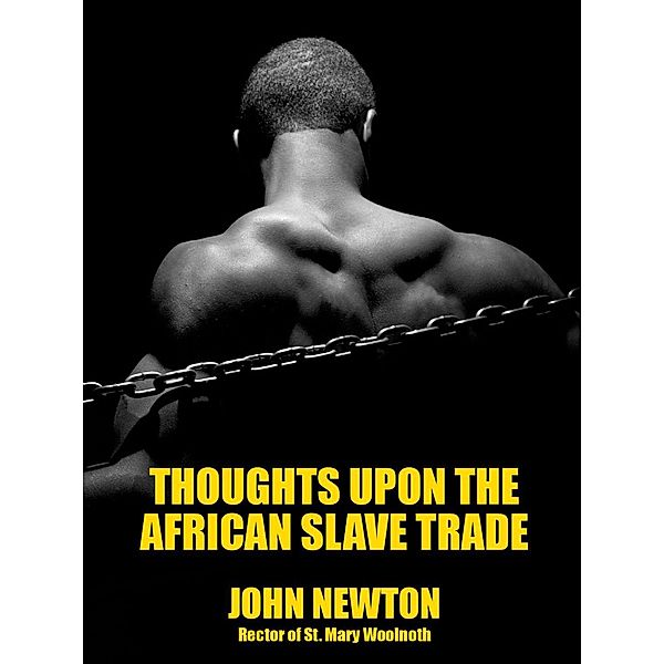 Thoughts upon the African Slave Trade / Wildside Press, John Newton