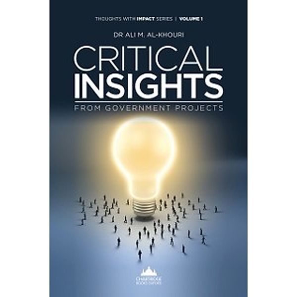 Thoughts With Impact: Critical Insights From Government Projects, Dr. Ali M.  Al-Khouri