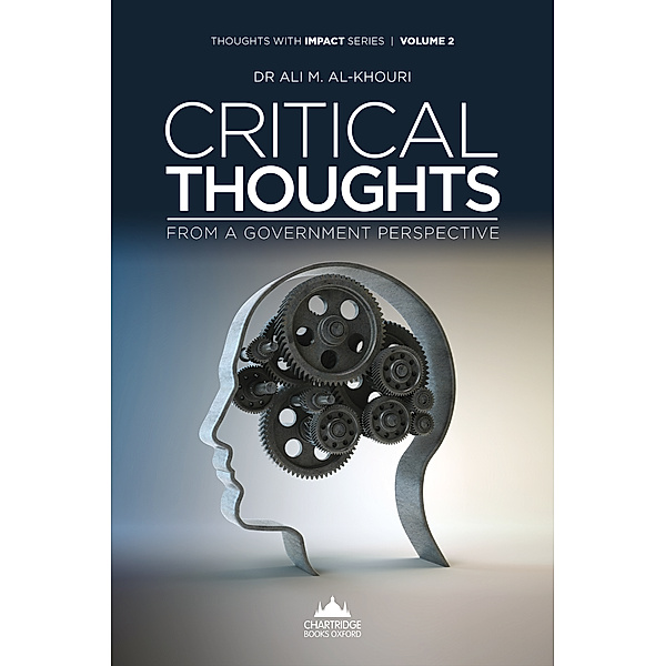 Thoughts With Impact Series: Critical Thoughts From a Government Perspective, Ali M Al-Khouri
