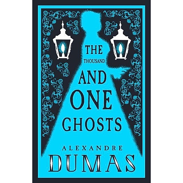 Thousand and One Ghosts / Alma Books, Alexandre Dumas