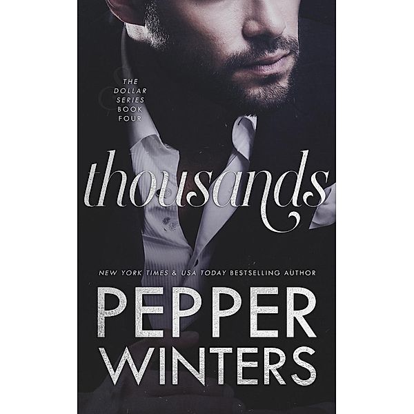 Thousands (Dollar, #4) / Dollar, Pepper Winters