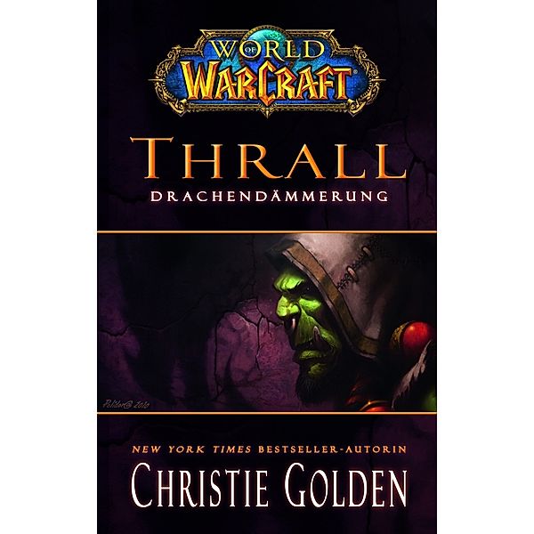 Thrall - Drachendämmerung / World of Warcraft Bd.9, Christie Golden