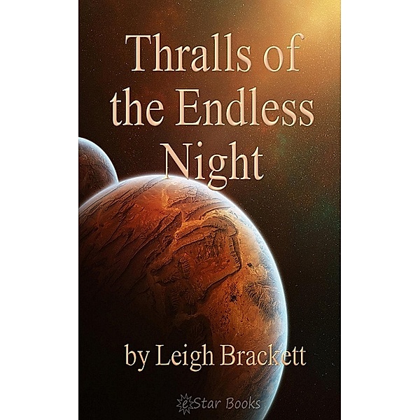 Thralls of the Endless Night, Edwin Balmer And William Macharg