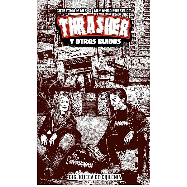 Thrasher y Otros Ruidos, Cristina Mars, Armando Roselot