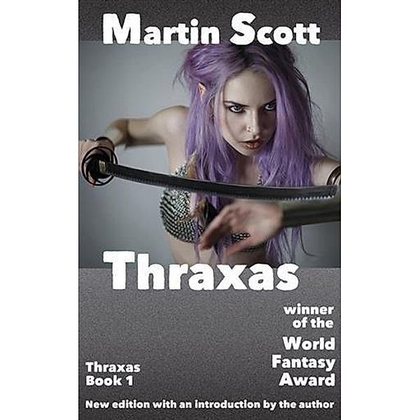 Thraxas, Martin Scott