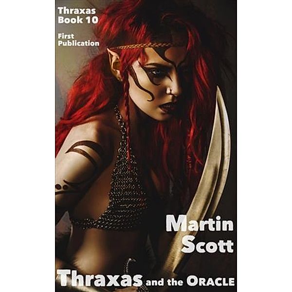 Thraxas and the Oracle, Martin Scott