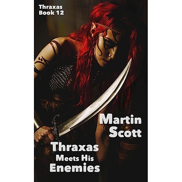 Thraxas Meets His Enemies, Martin Scott