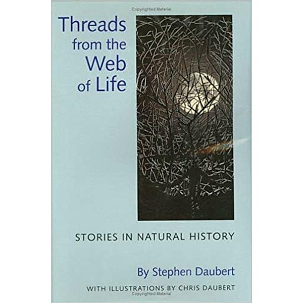 Threads from the Web of Life, Stephen Daubert
