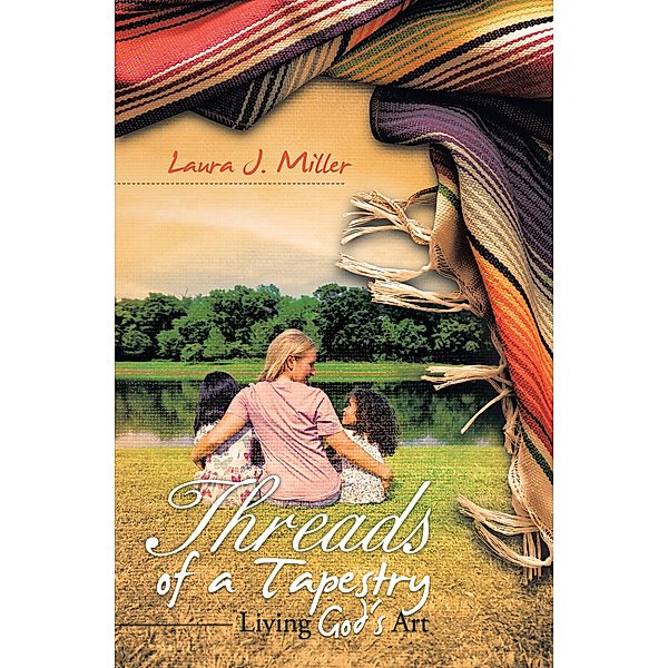 Threads of a Tapestry, Laura J. Miller