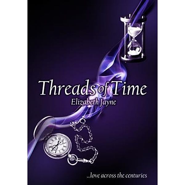 Threads of Time, Elizabeth Jayne