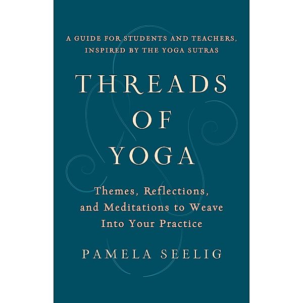 Threads of Yoga, Pamela Seelig