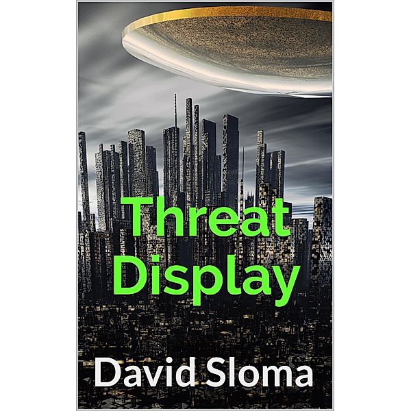 Threat Display, David Sloma