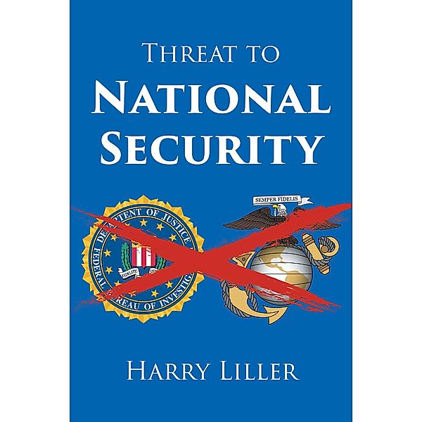 Threat to National Security, Harry Liller