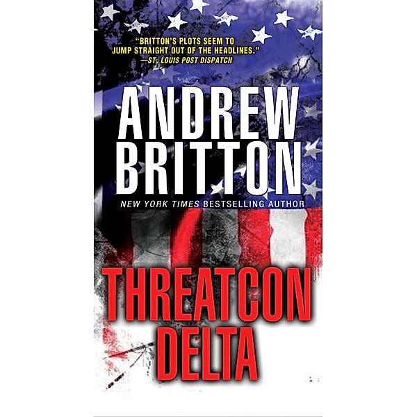 THREATCON DELTA / A Ryan Kealey Thriller Bd.7, Andrew Britton