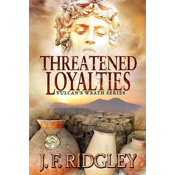 Threatened Loyalties (Vulcan series, #1) / Vulcan series, Jf Ridgley