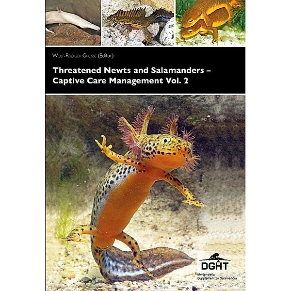 Threatened Newts and Salamanders of the World - Captive Care Management.Vol.2
