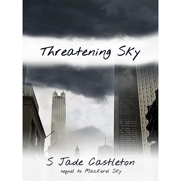 Threatening Sky (Watching Clouds, #2) / Watching Clouds, S Jade Castleton