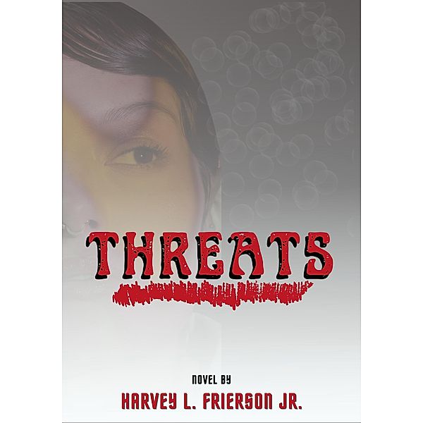 Threats, Harvey L. Frierson