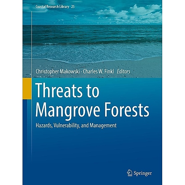 Threats to Mangrove Forests / Coastal Research Library Bd.25