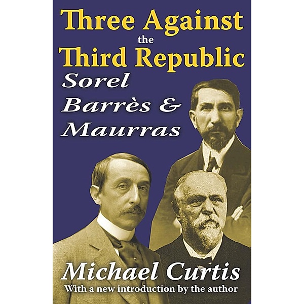 Three Against the Third Republic, Michael Curtis