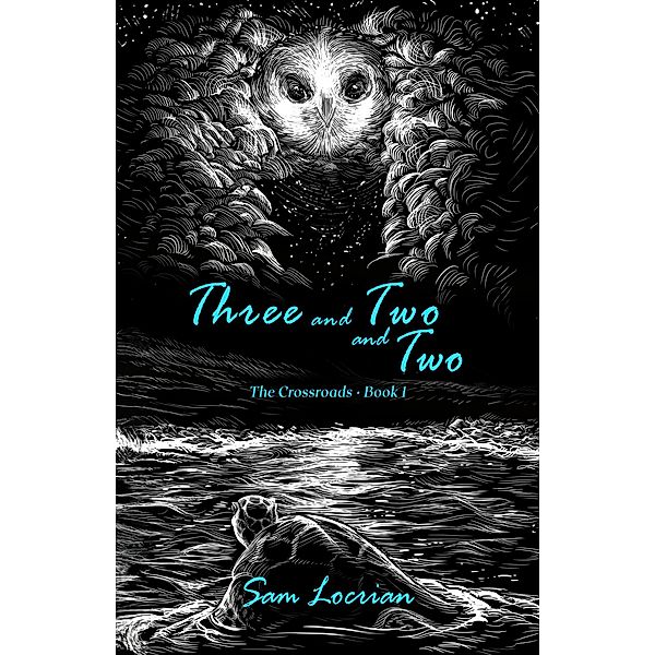 Three and Two and Two (The Crossroads, #1) / The Crossroads, Sam Locrian