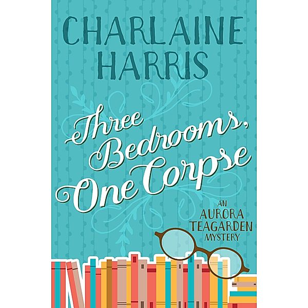 Three Bedrooms, One Corpse, Charlaine Harris