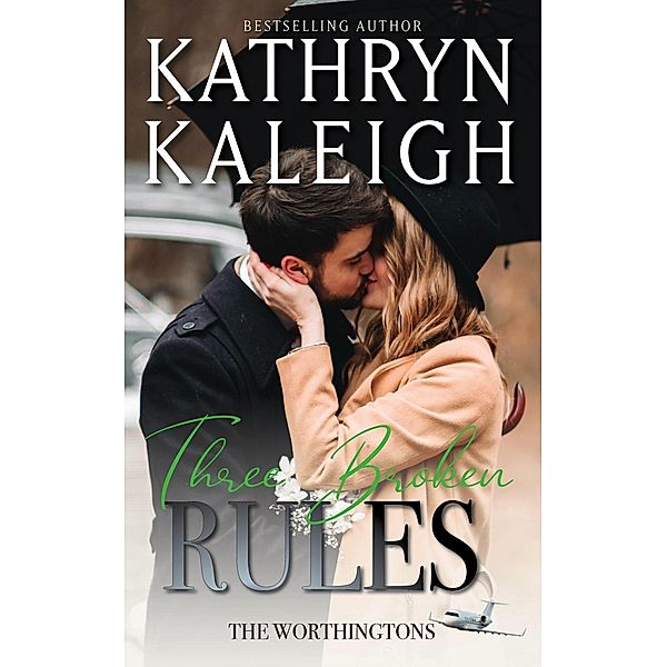 Three Broken Rules (The Worthingtons, #20) / The Worthingtons, Kathryn Kaleigh