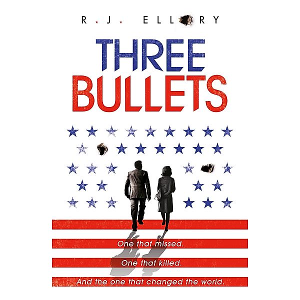 Three Bullets, R. J. Ellory