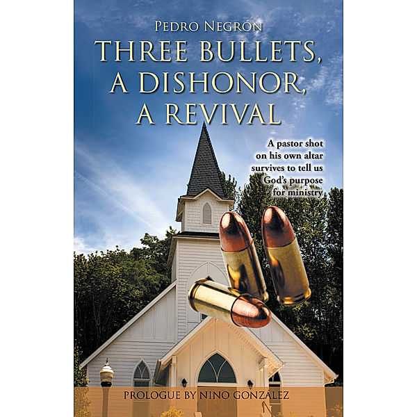 Three Bullets, a Dishonor, a Revival, Pedro Negrón