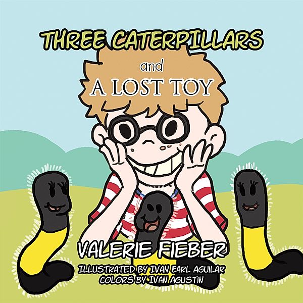 Three Caterpillars and a Lost Toy, Valerie Fieber