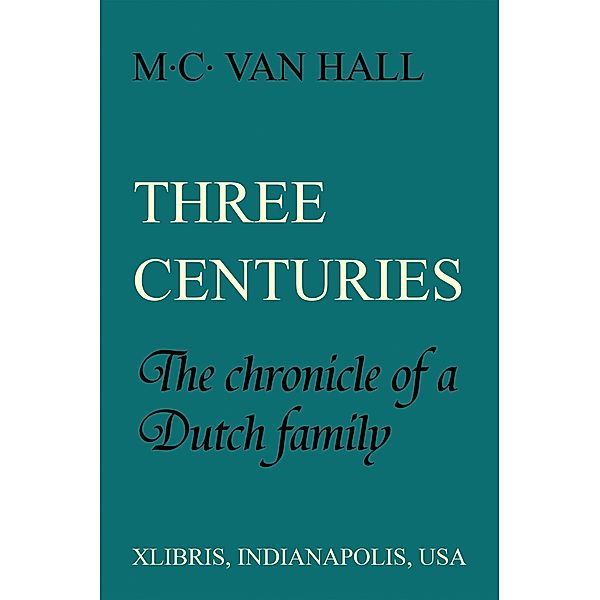 Three Centuries, M. C. van Hall