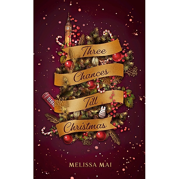 Three Chances Till Christmas: New Adult Romantasy, Melissa Mai
