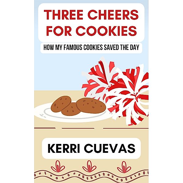 Three Cheers for Cookies, Kerri Cuevas